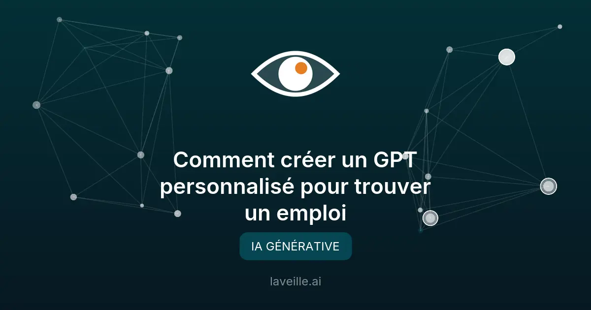 Comment créer un GPT personnalisé pour trouver un emploi