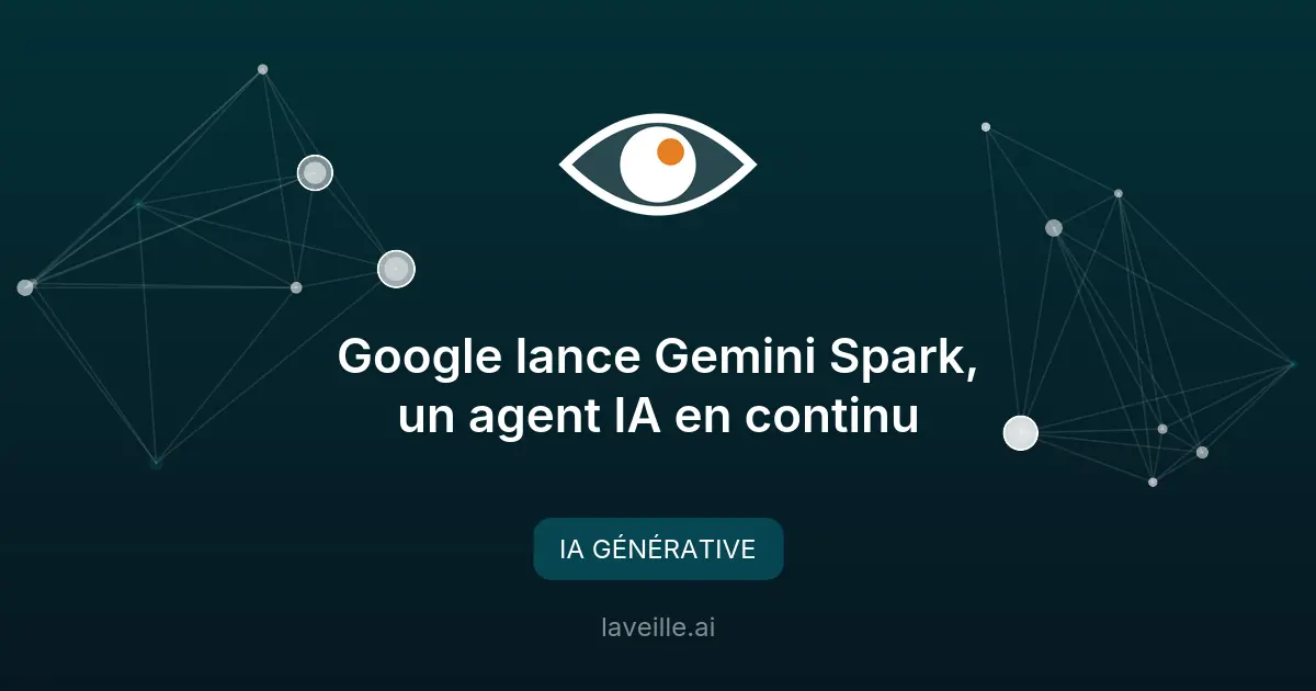 Google lance Gemini Spark, un agent IA en continu