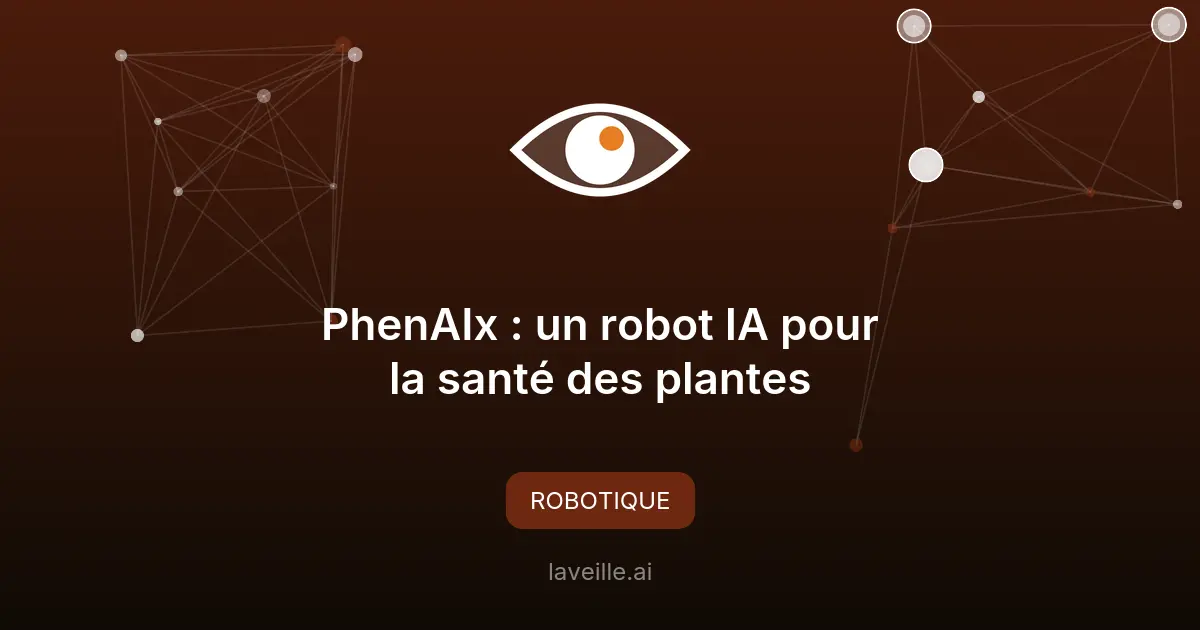 PhenAIx : un robot IA pour la santé des plantes
