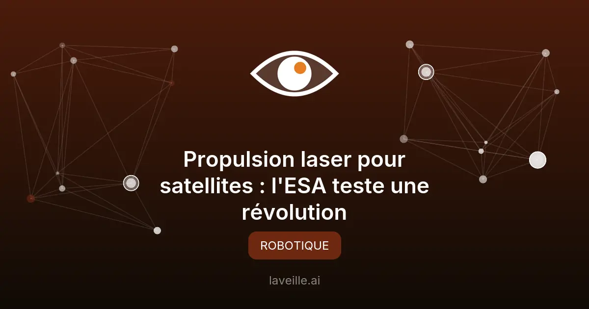 Propulsion laser pour satellites : l'ESA teste une révolution