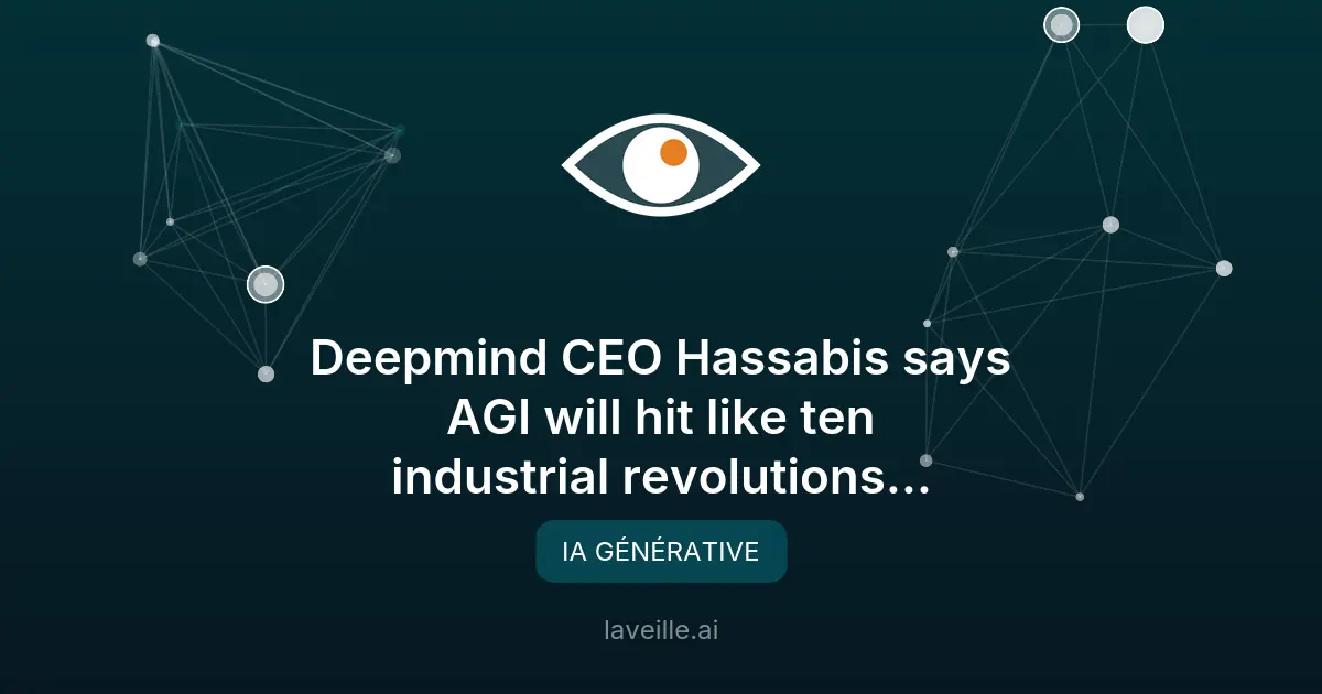 AGI : 10 révolutions industrielles en 10 ans selon Deepmind