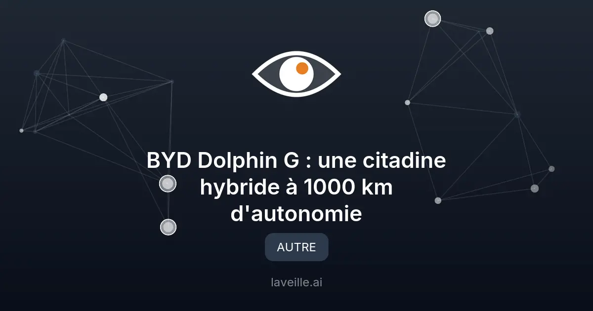 BYD Dolphin G : une citadine hybride à 1000 km d'autonomie