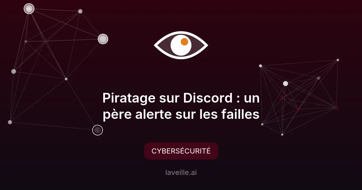 Piratage sur Discord : un père alerte sur les failles