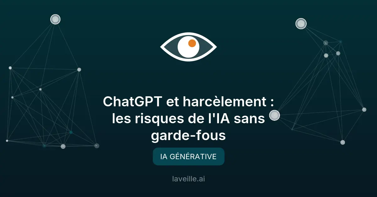 ChatGPT et harcèlement : les risques de l'IA sans garde-fous