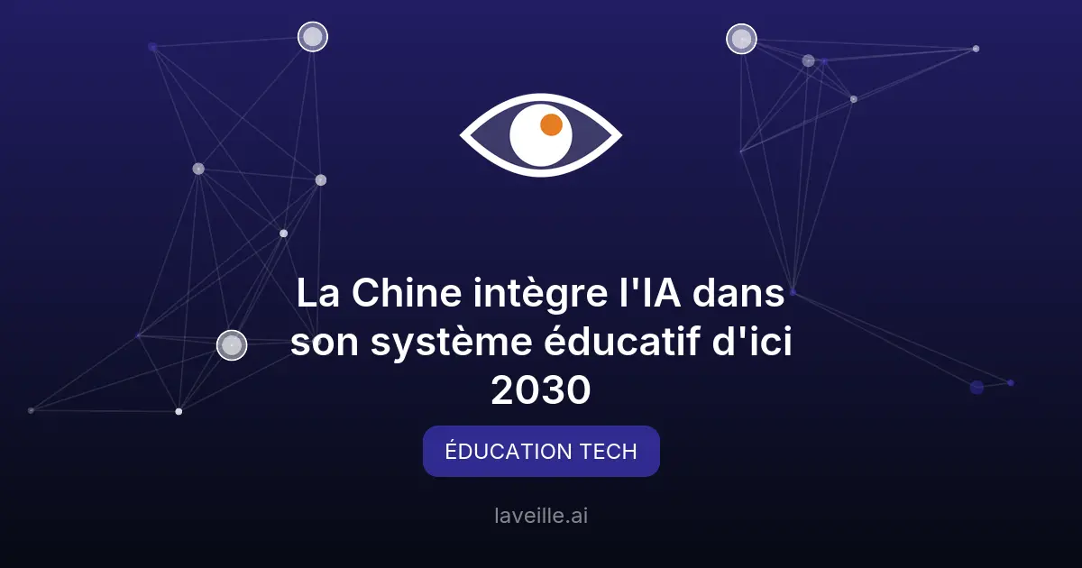 La Chine intègre l'IA dans son système éducatif d'ici 2030