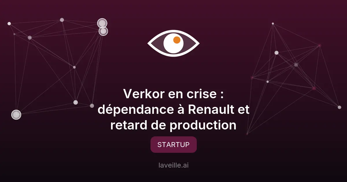 Verkor en crise : dépendance à Renault et retard de production