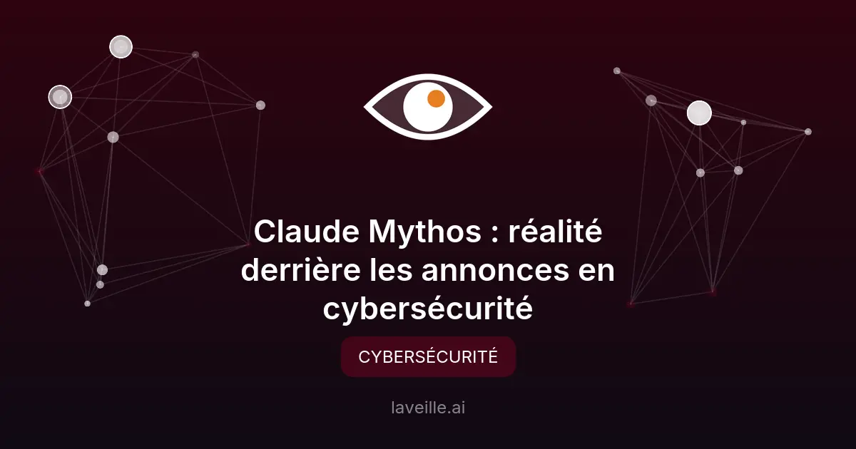 Claude Mythos : réalité derrière les annonces en cybersécurité