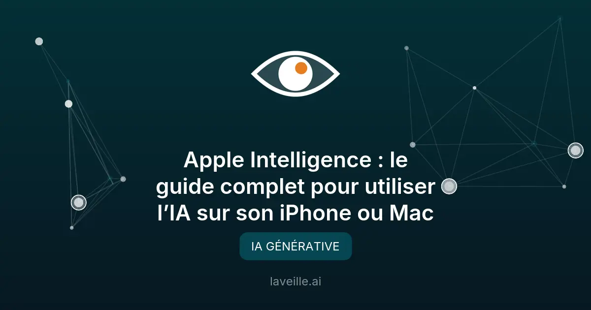 Apple Intelligence : Guide des nouvelles fonctionnalités