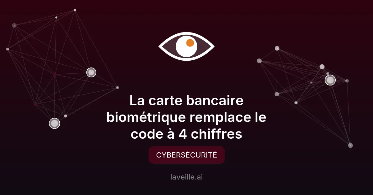 La carte bancaire biométrique remplace le code à 4 chiffres