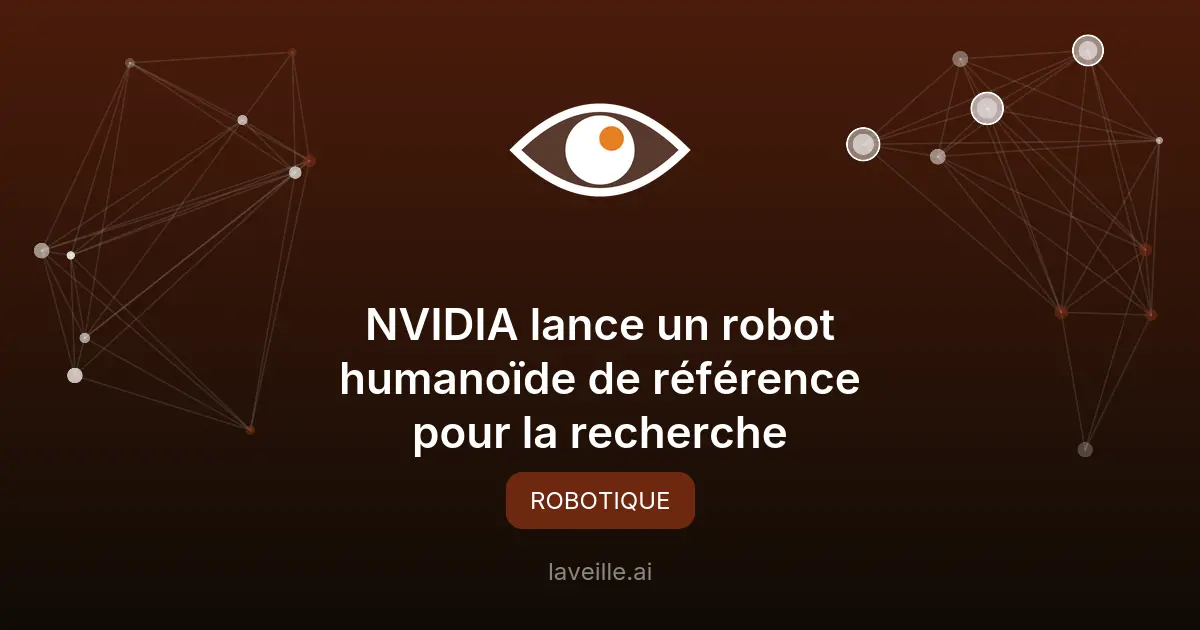NVIDIA lance un robot humanoïde de référence pour la recherche