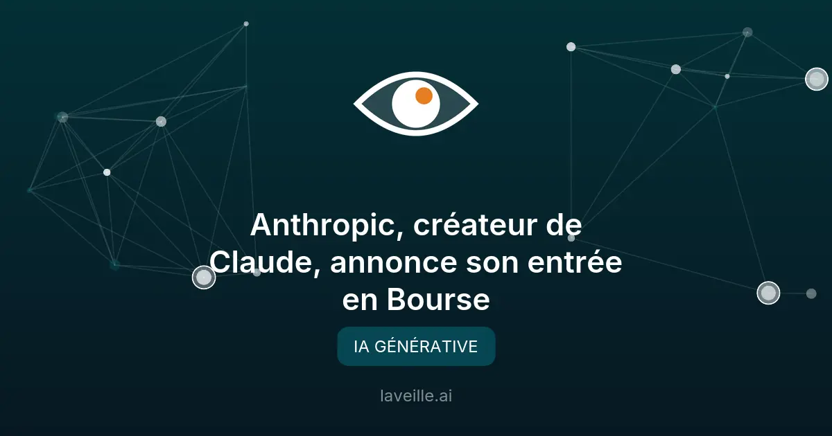 Anthropic, créateur de Claude, annonce son entrée en Bourse