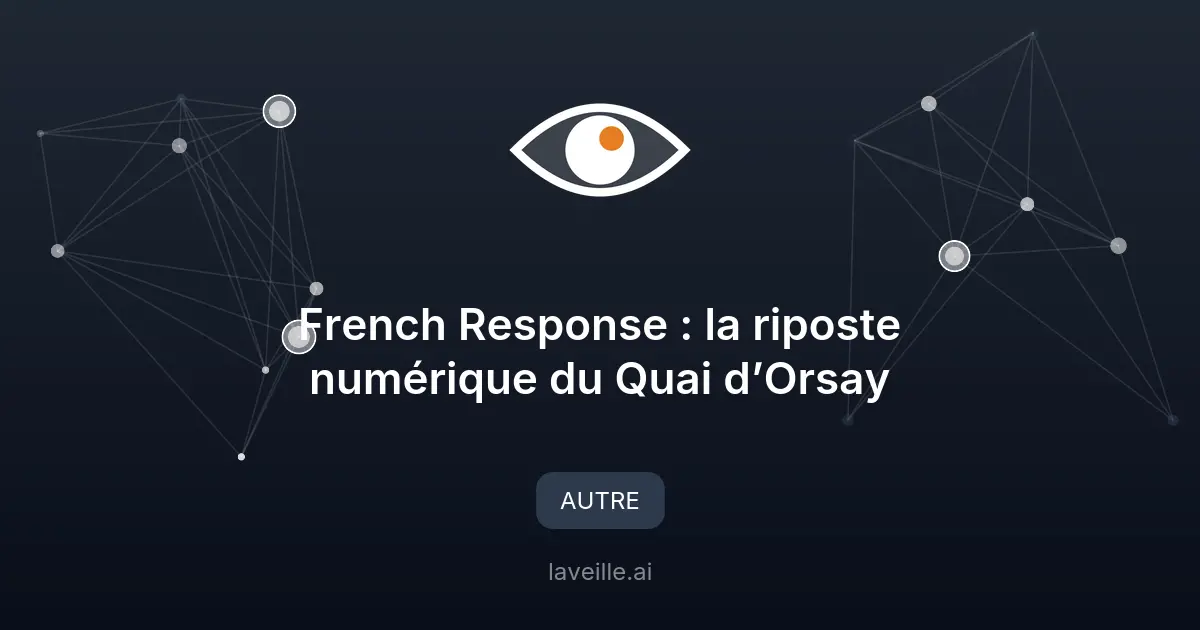 French Response : la riposte numérique du Quai d’Orsay