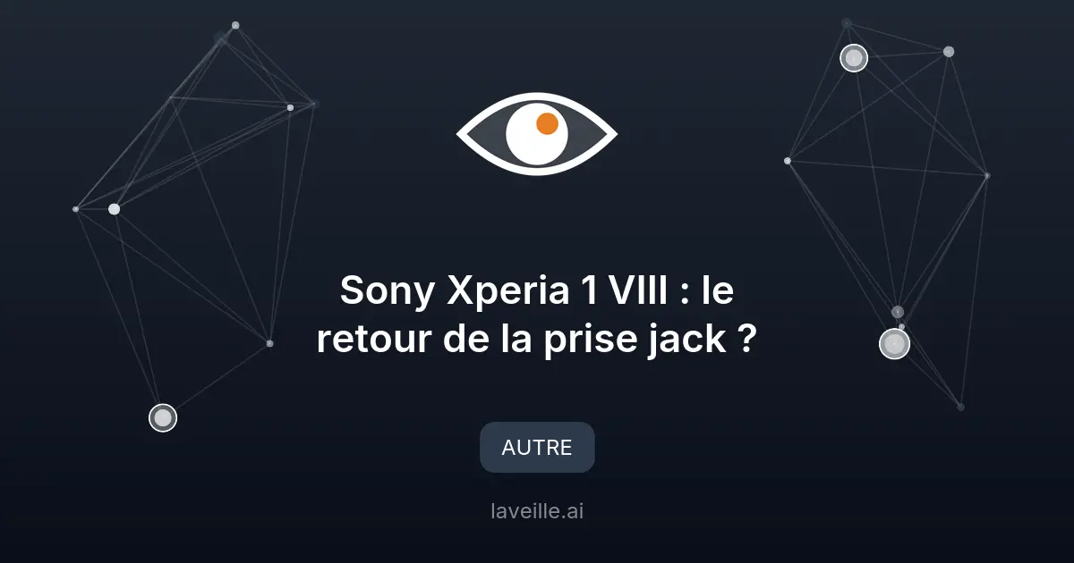 Sony Xperia 1 VIII : le retour de la prise jack ?