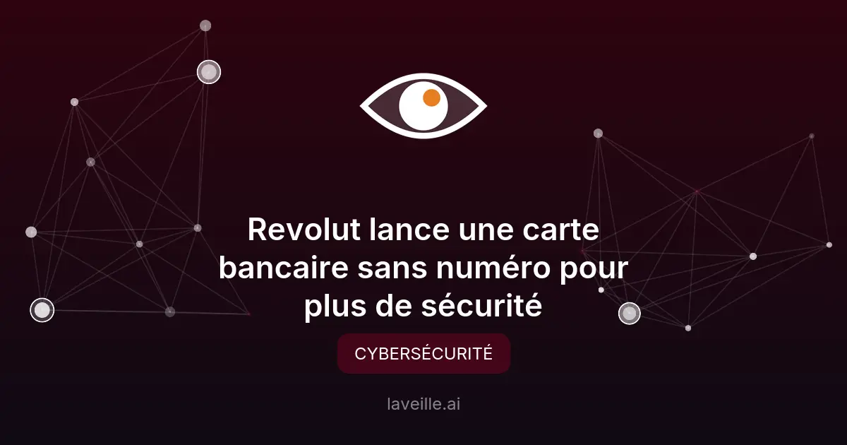Revolut lance une carte bancaire sans numéro pour plus de sécurité