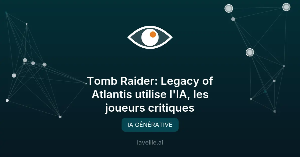 Tomb Raider: Legacy of Atlantis utilise l'IA, les joueurs critiques