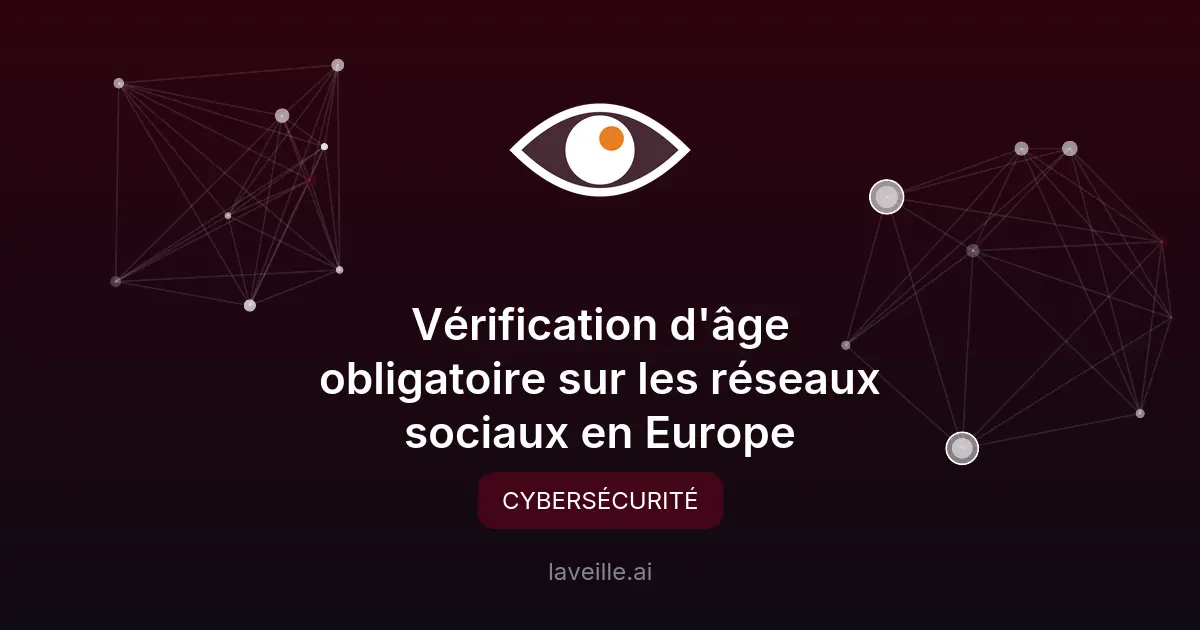 Vérification d'âge obligatoire sur les réseaux sociaux en Europe