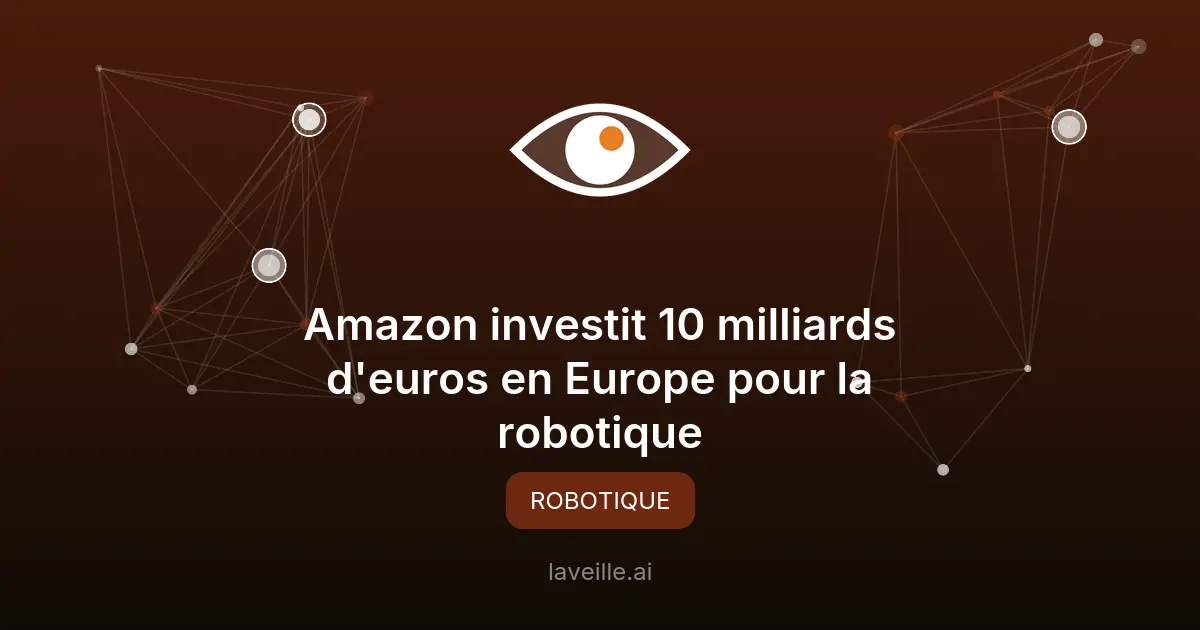 Amazon investit 10 milliards d'euros en Europe pour la robotique