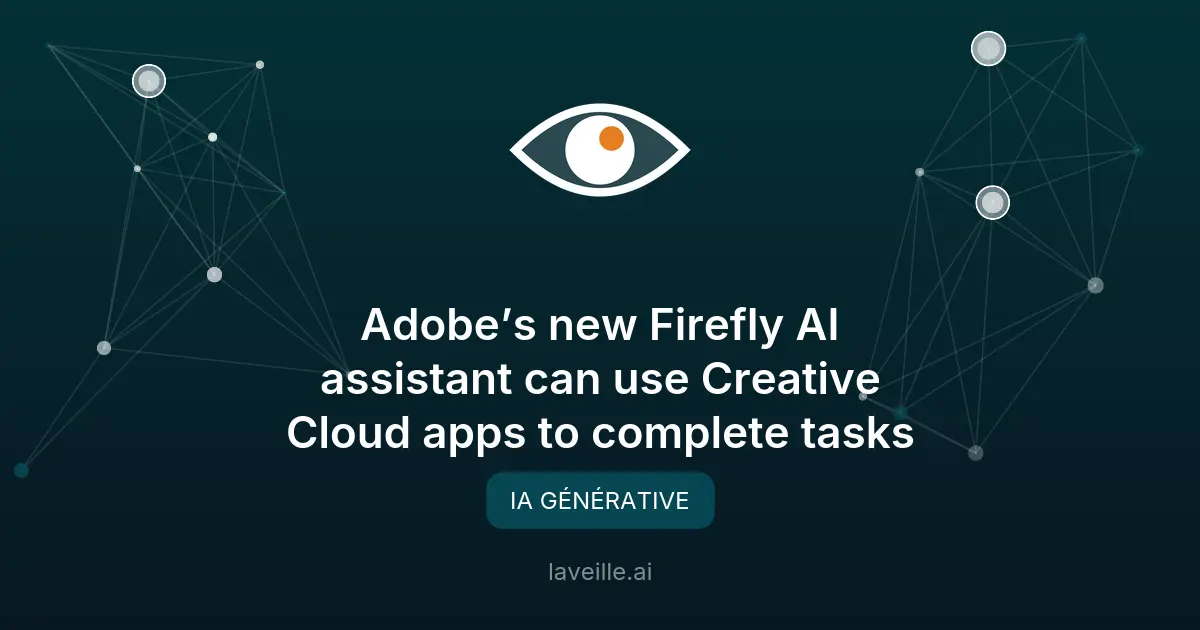 Adobe Firefly AI Assistant : l'IA qui booste la création