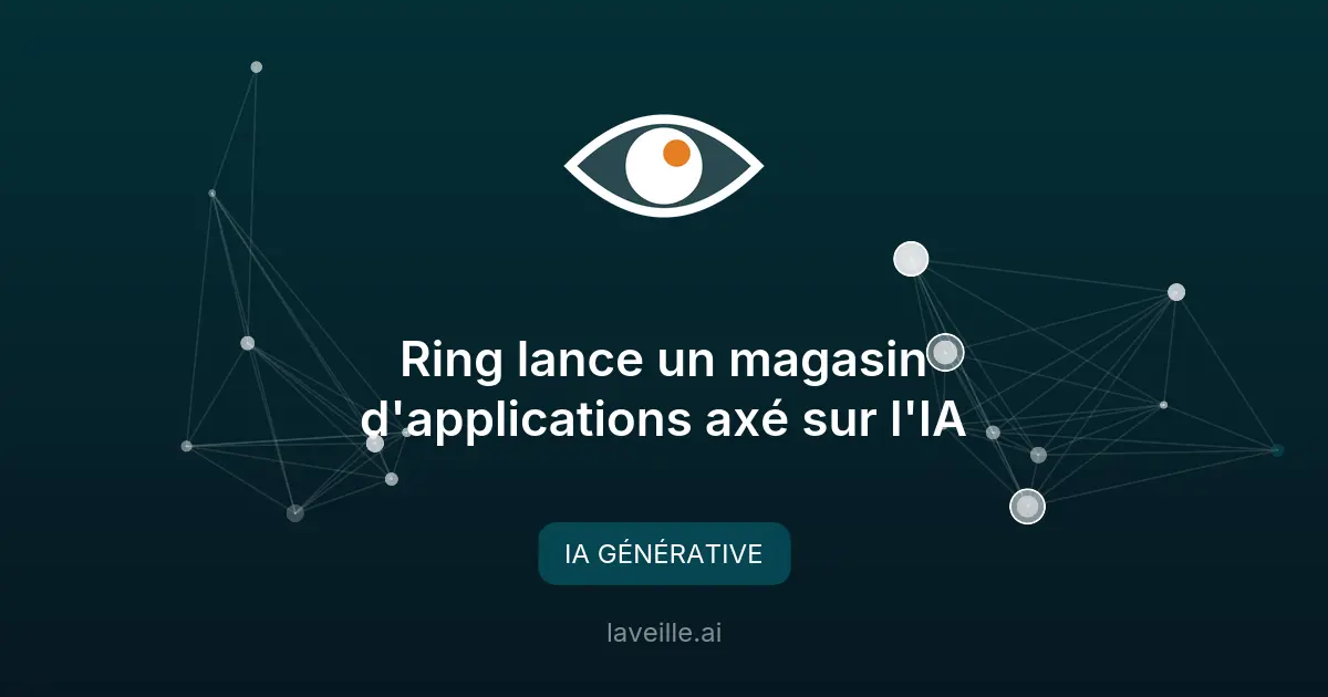 Ring lance un magasin d'applications axé sur l'IA