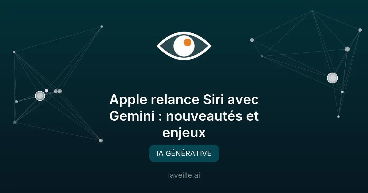 Apple relance Siri avec Gemini : nouveautés et enjeux