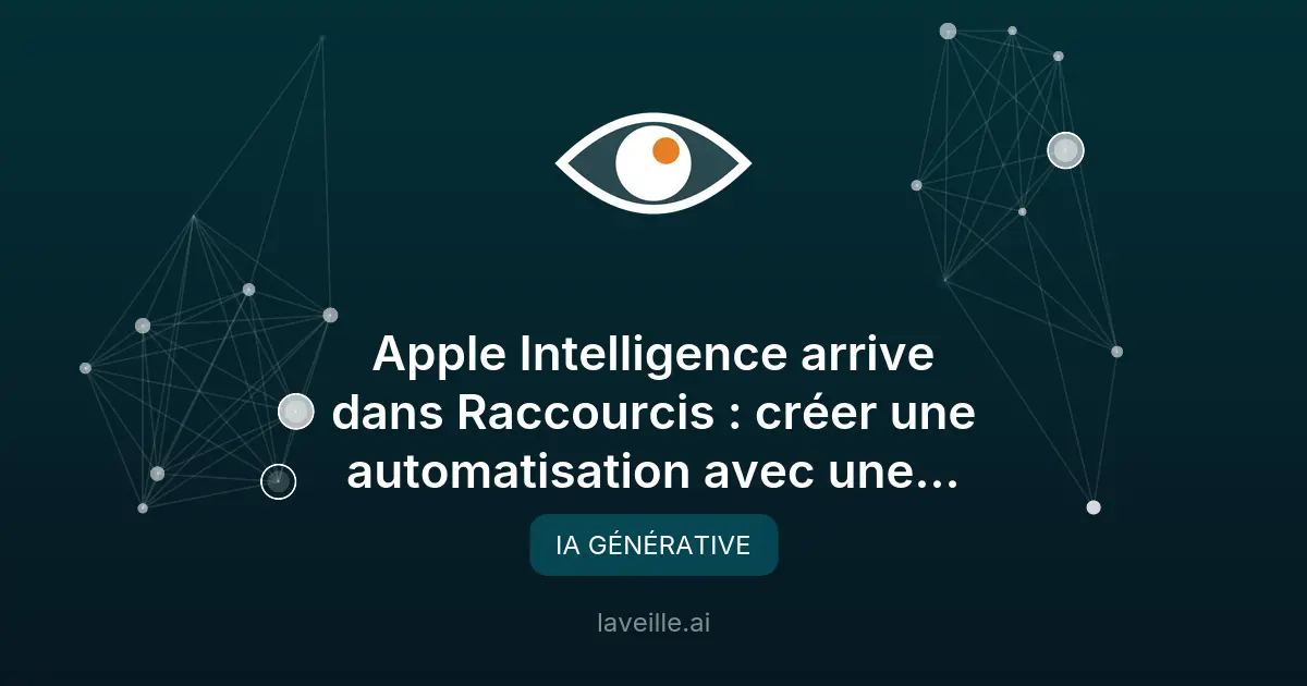 Apple Intelligence arrive dans Raccourcis : créer une automatisation avec une simple invite