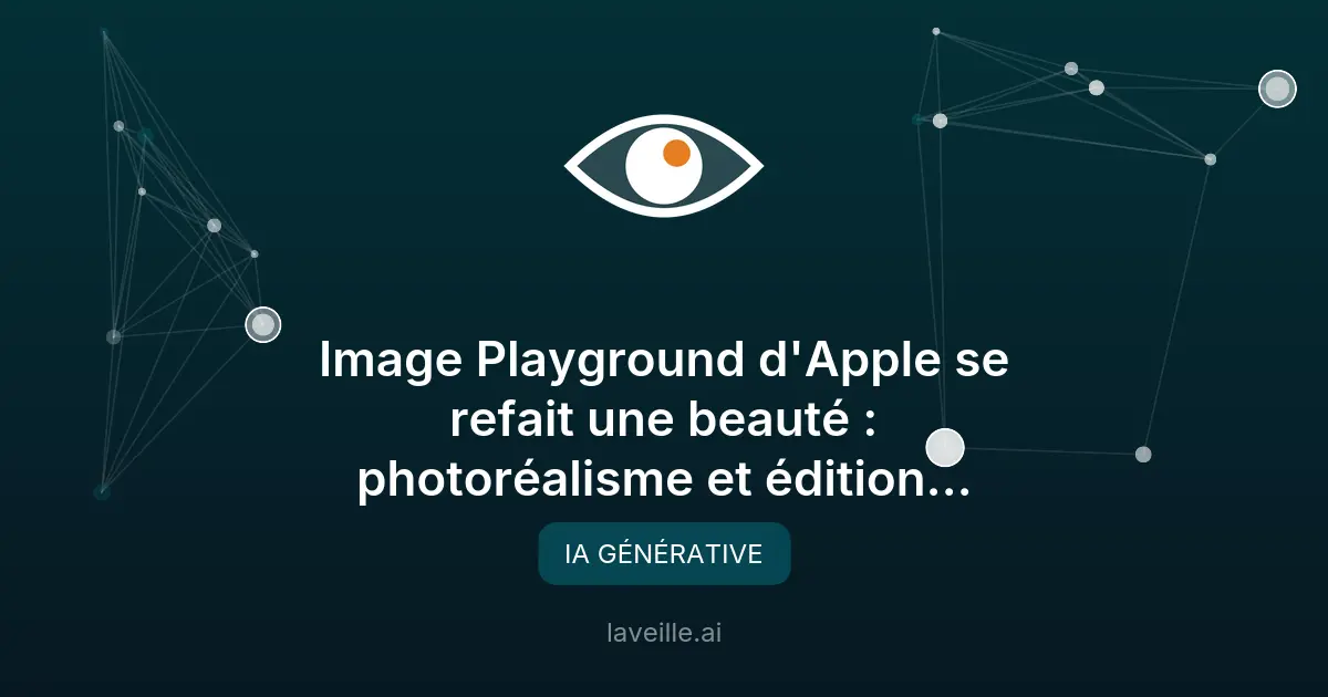Image Playground d'Apple se refait une beauté : photoréalisme et édition par la conversation