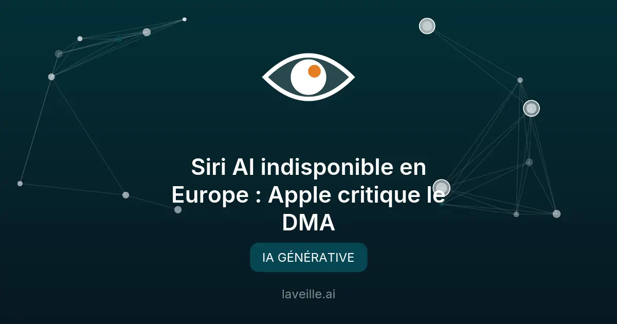 Siri AI indisponible en Europe : Apple critique le DMA