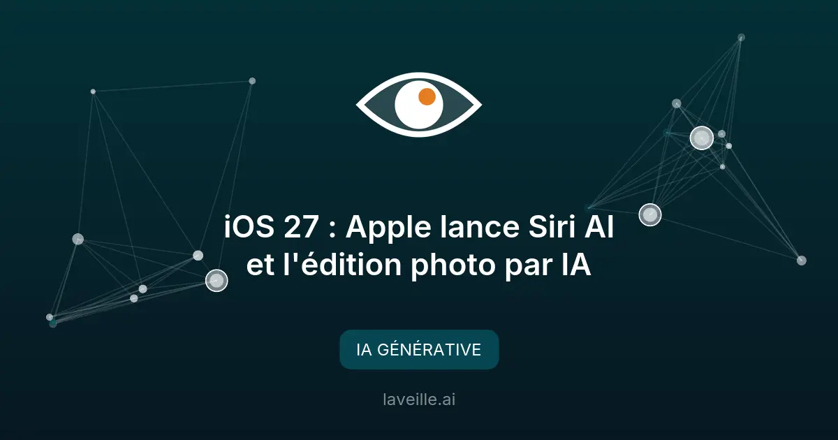 iOS 27 : Apple lance Siri AI et l'édition photo par IA