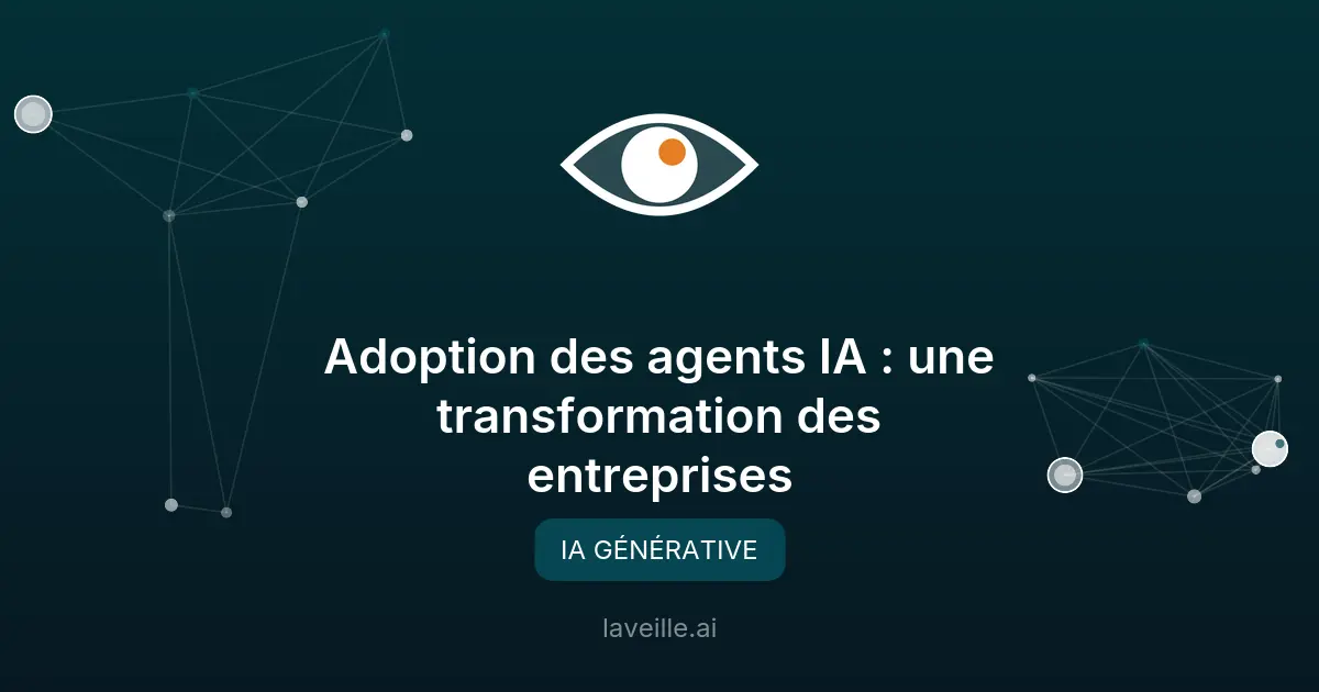 Adoption des agents IA : une transformation des entreprises