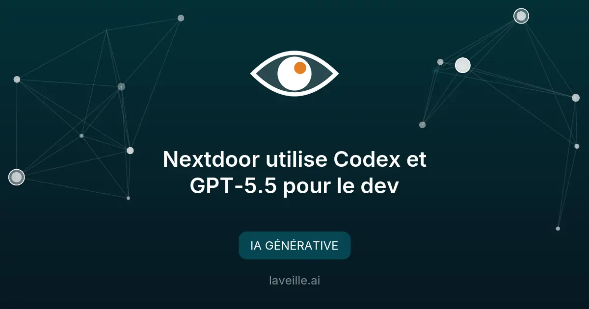 Nextdoor utilise Codex et GPT-5.5 pour le dev