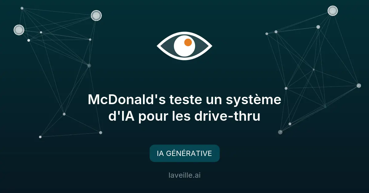 McDonald's teste un système d'IA pour les drive-thru