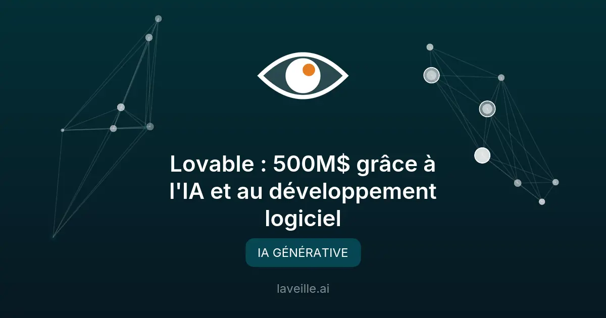 Lovable : 500M$ grâce à l'IA et au développement logiciel