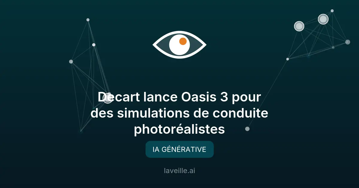 Decart lance Oasis 3 pour des simulations de conduite photoréalistes