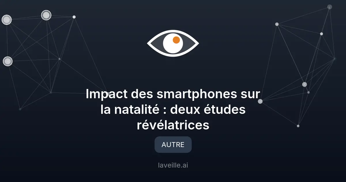Impact des smartphones sur la natalité : deux études révélatrices