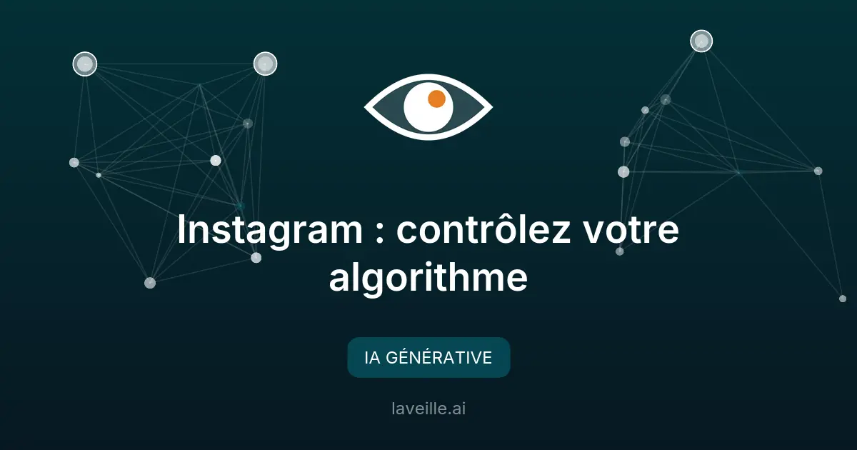 Instagram : contrôlez votre algorithme