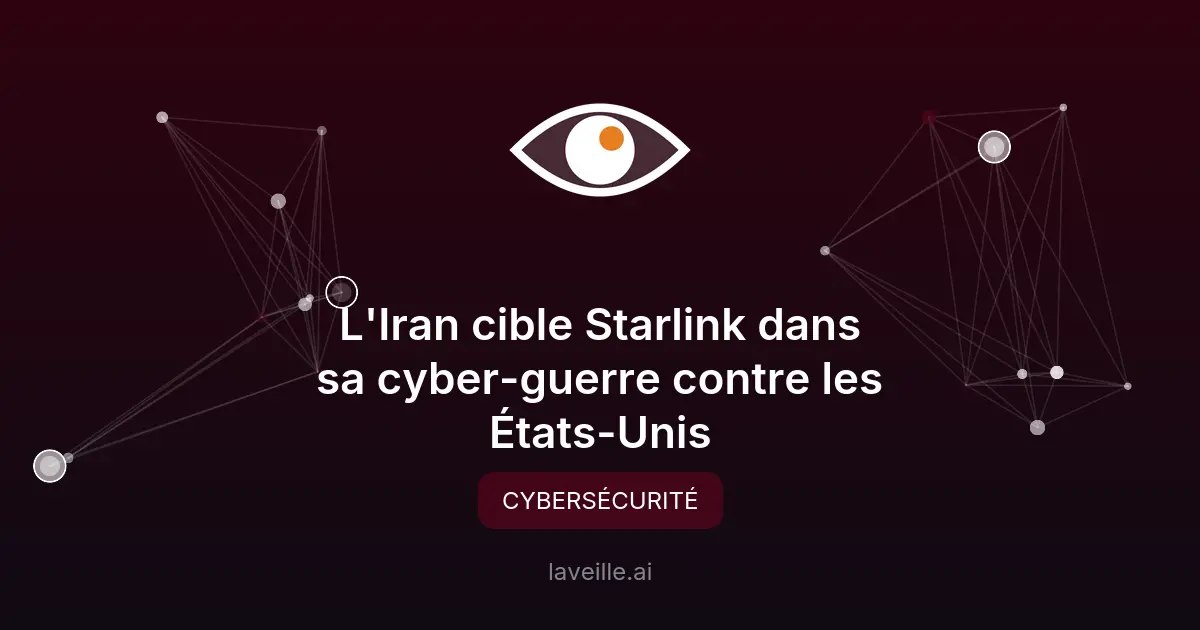 L'Iran cible Starlink dans sa cyber-guerre contre les États-Unis