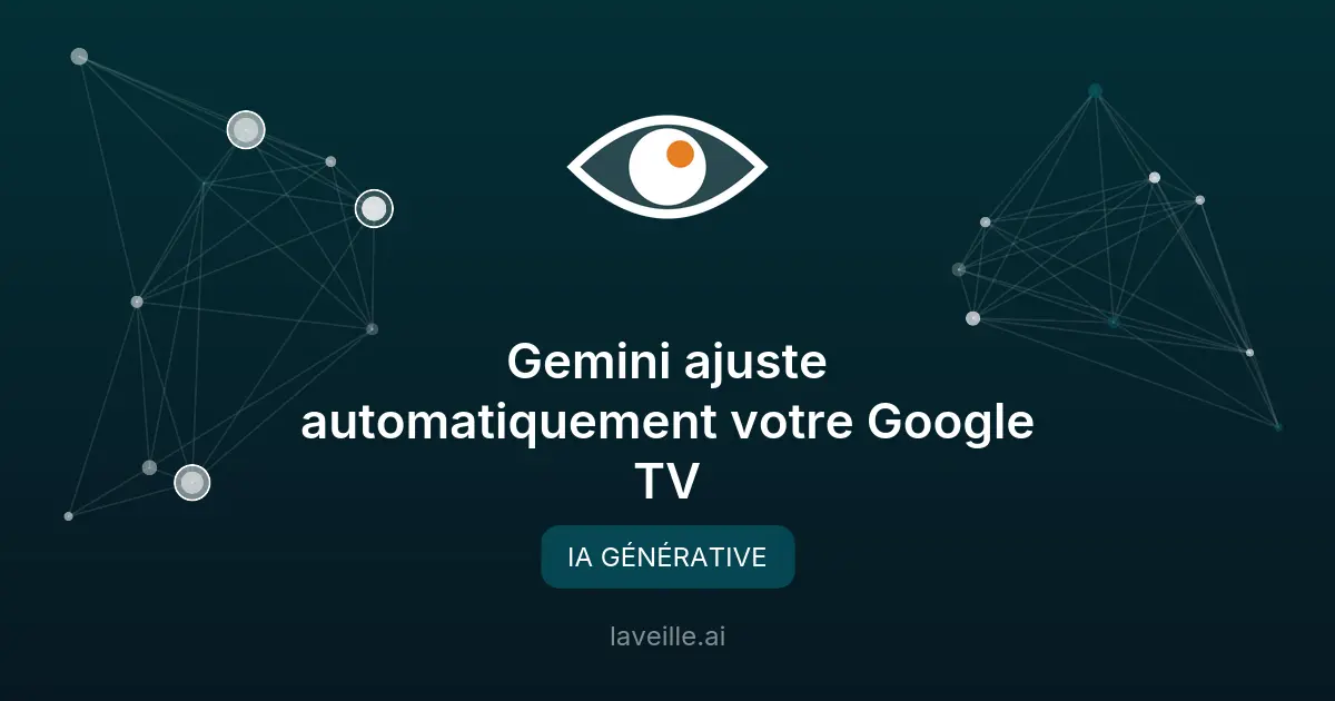 Gemini ajuste automatiquement votre Google TV