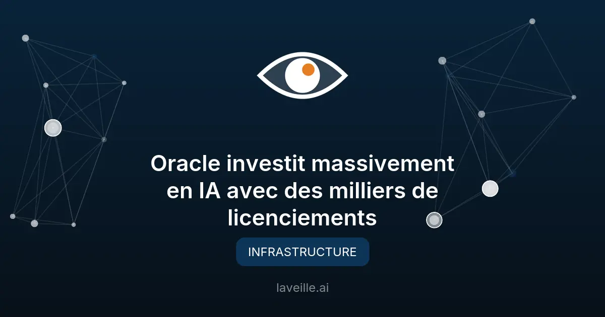 Oracle investit massivement en IA avec des milliers de licenciements