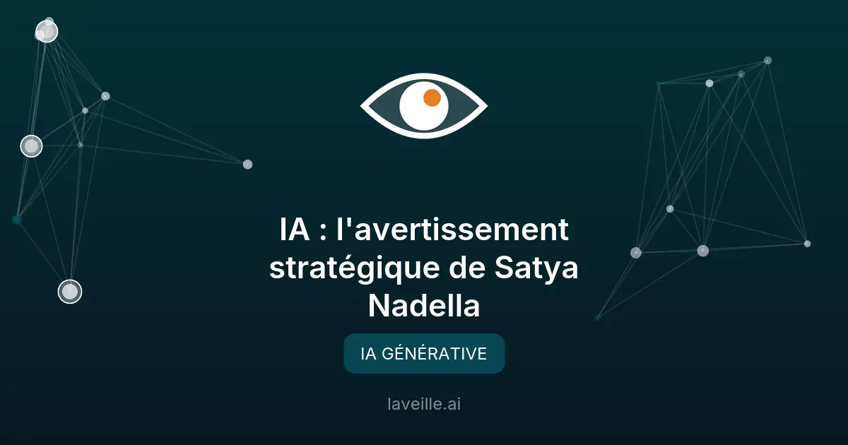 IA : l'avertissement stratégique de Satya Nadella