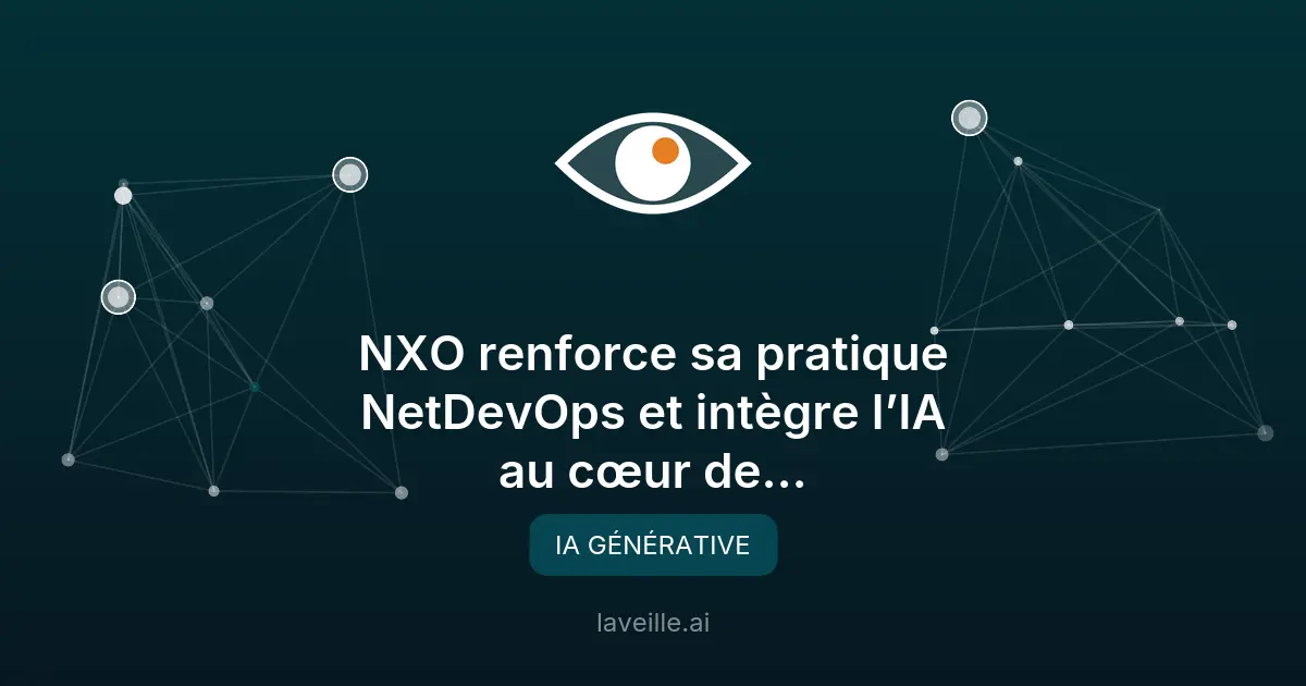 NXO intègre l'IA dans son framework NetDevOps