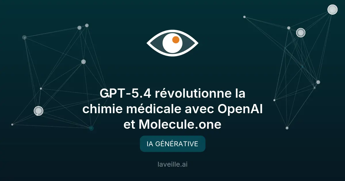 GPT-5.4 révolutionne la chimie médicale avec OpenAI et Molecule.one