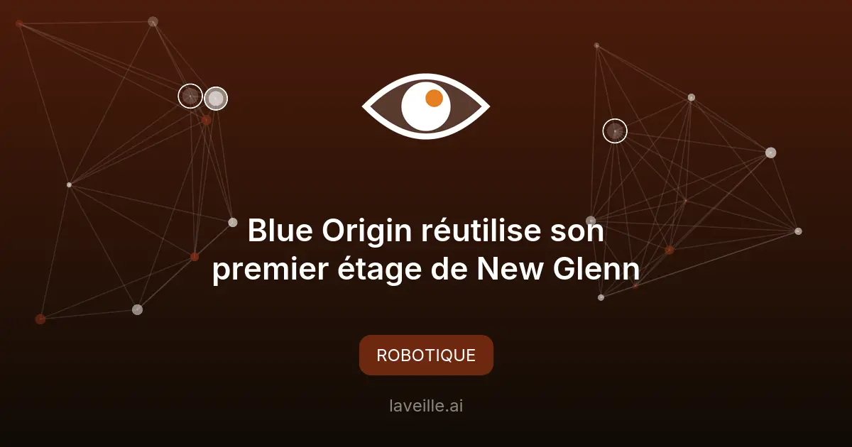 Blue Origin réutilise son premier étage de New Glenn