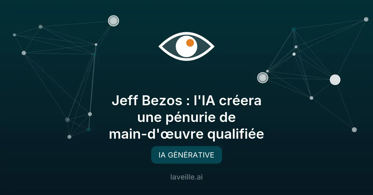 Jeff Bezos : l'IA créera une pénurie de main-d'œuvre qualifiée