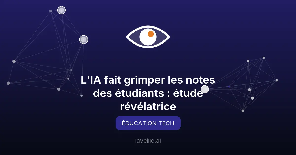 L'IA fait grimper les notes des étudiants : étude révélatrice