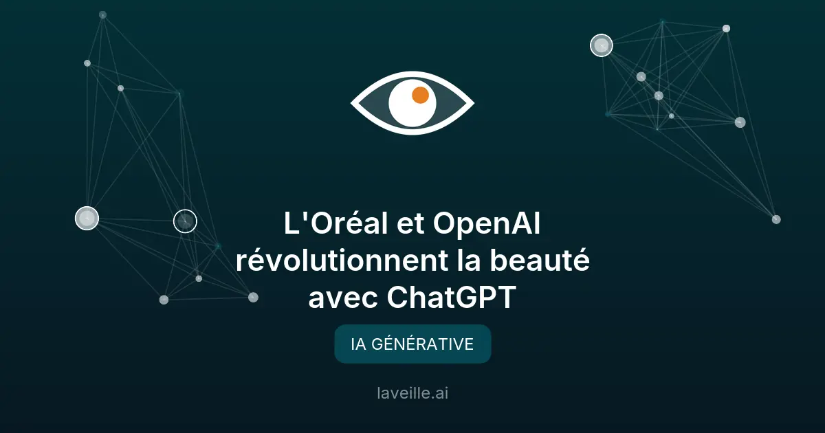 L'Oréal et OpenAI révolutionnent la beauté avec ChatGPT