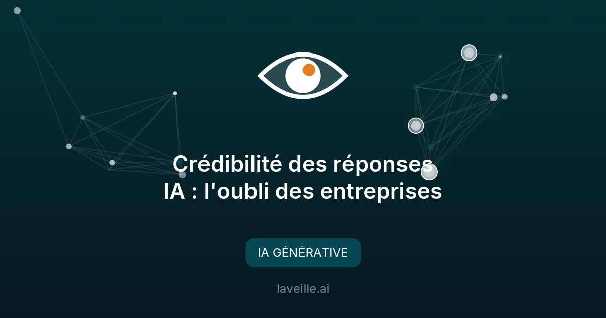 Crédibilité des réponses IA : l'oubli des entreprises