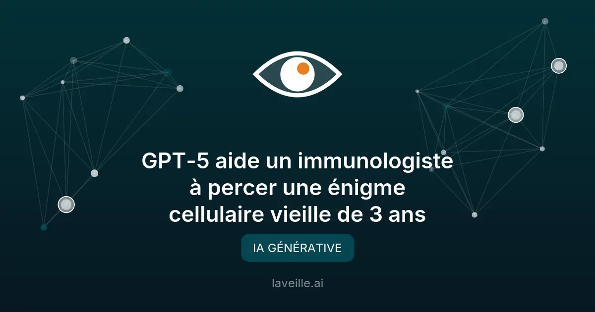 GPT-5 aide un immunologiste à percer une énigme cellulaire vieille de 3 ans