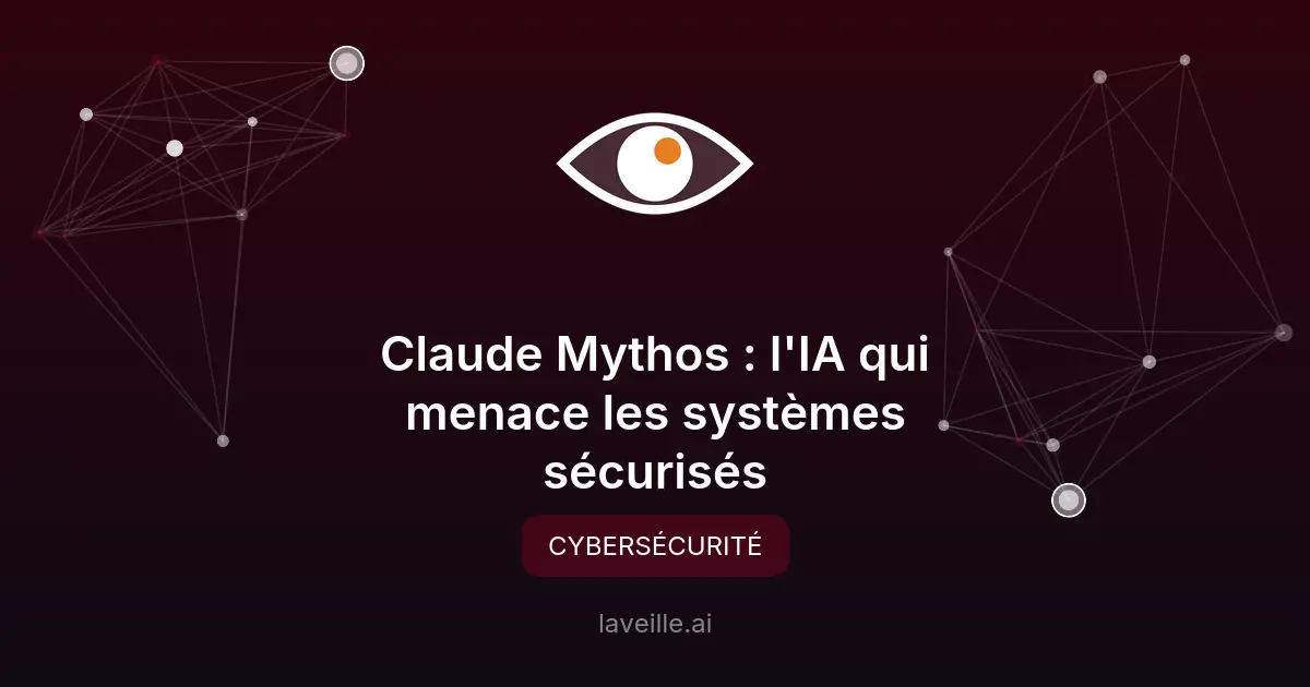 Claude Mythos : l'IA qui menace les systèmes sécurisés