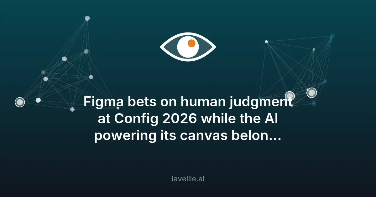 Figma mise sur l'humain et l'IA à Config 2026