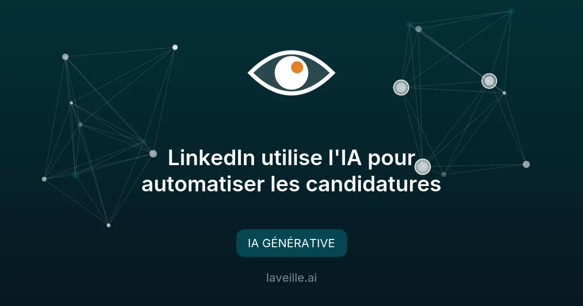 LinkedIn utilise l'IA pour automatiser les candidatures